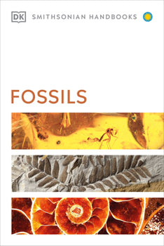 Smithsonian Handbooks: Fossils